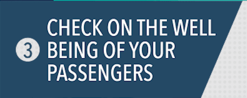 Step 3: Check on the Well-Being of Your Passengers