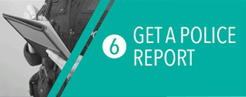 Step 6: Get a Police Report