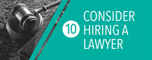 Step 10: Consider Hiring a Lawyer