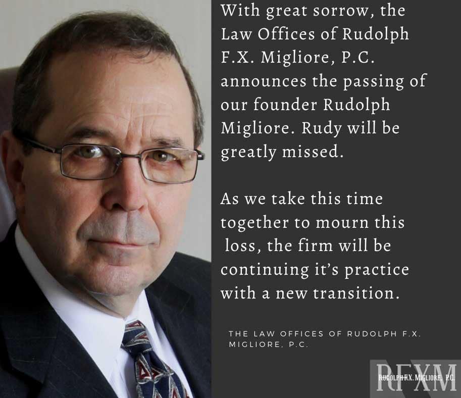 Rudolph Francis Xavier Migliore (1946-2020), founder of the Law Offices of Rudolph F.X. Migliore, P.C.